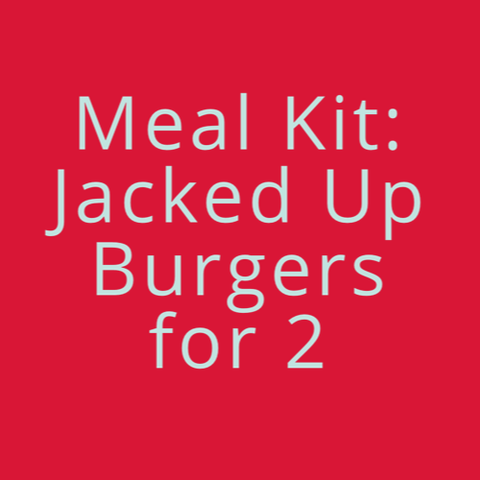 Meal Kit - Jacked Up Burger for 2